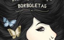 Livro A Menina Que Colecionava Borboletas – Sinopse, Outros Livros e Vídeo