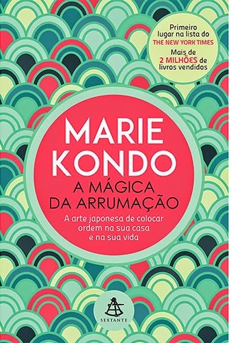 Livro A Magia da Arrumação – Marie Kondo – Mandamentos da Arrumação