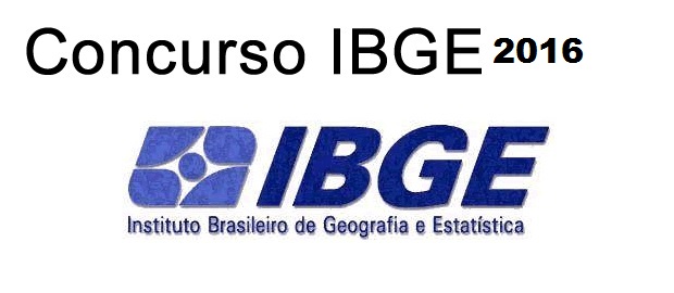 Concurso Público IBGE 2016 – Edital e Inscrições