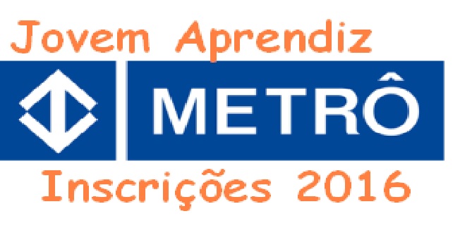 Jovem Aprendiz Metro Vagas 2016 - Inscrições