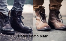 Botas Masculinas – Dicas Como Usar