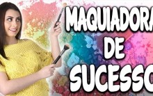 Maquiadora de Sucesso – Curso Online