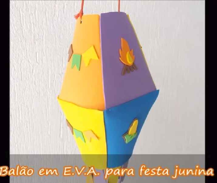 Balão Para Enfeite de Festa Junina Em EVA – Material e Vídeo