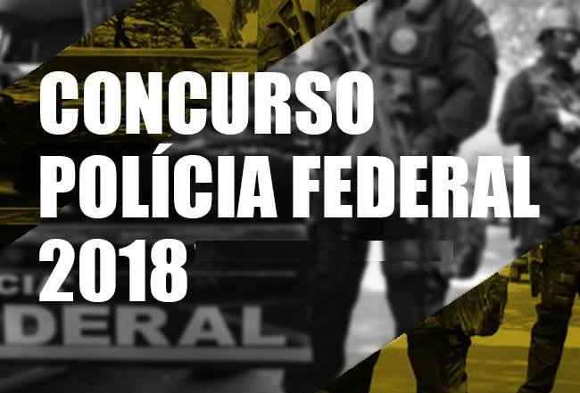 Concurso Polícia Federal 2018 – Inscrições